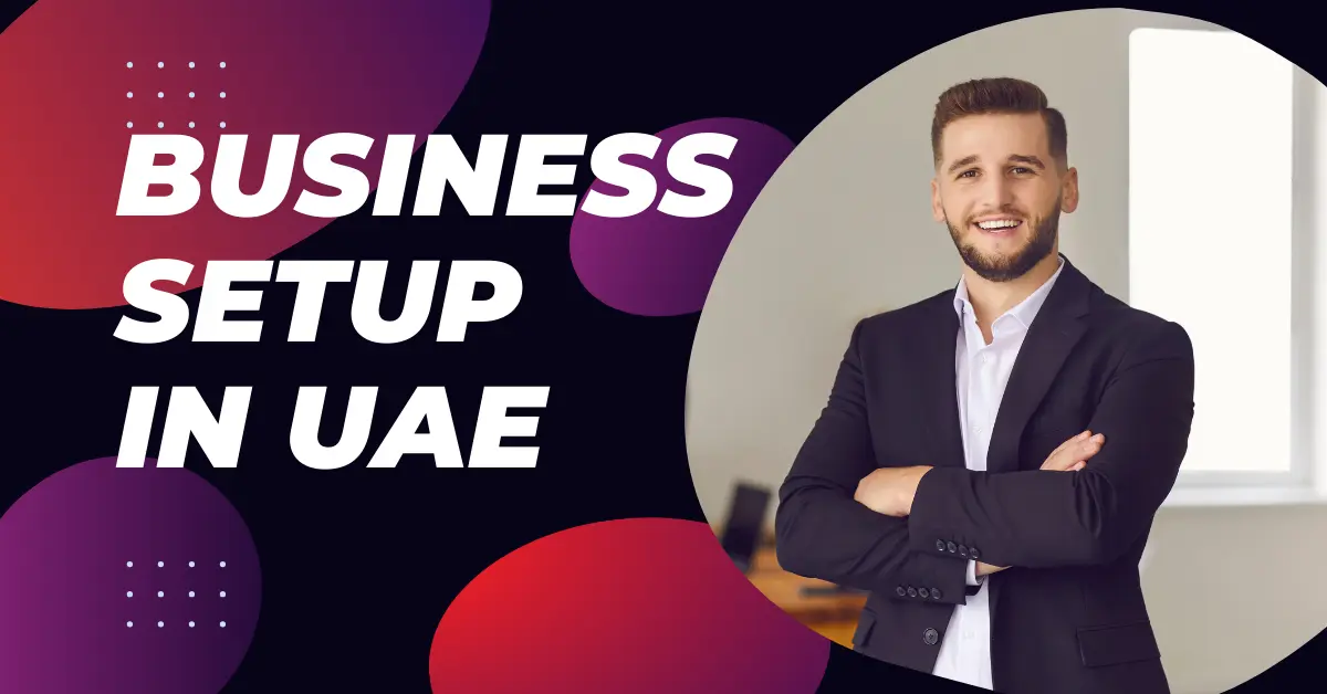 Business Setup In The UAE-Company Formation consultant