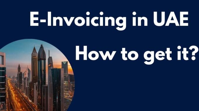 How To Get E-invoice Uae